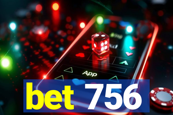 bet 756